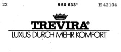 TREVIRA LUXUS DURCH MEHR KOMFORT