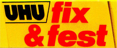 UHU fix & fest