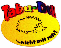 Tabu-Du ...nicht mit mir!