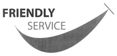 FRIENDLY SERVICE