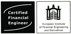 Certified Financial Engineer / European Institute of Financial Engineering and Derivatives