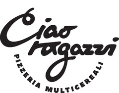 Ciao ragazzi PIZZERIA MULTICEREALI