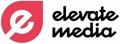 e elevate media