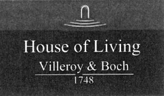 House of Living Villeroy & Boch 1748