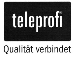 teleprofi Qualität verbindet