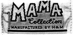 MAMA Collection MANUFACTURED BY H & M