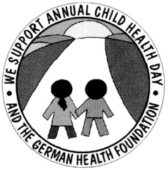 WE SUPPORT ANNUAL CHILD HEALTH DAY AND THE GERMAN HEALTH FOUNDATION