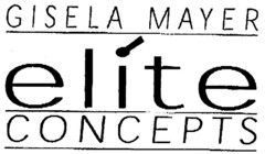 GISELA MAYER elite CONCEPTS