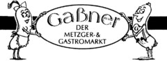 Gaßner DER METZGER-& GASTROMARKT