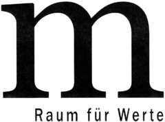 m Raum für Werte