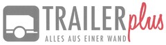 TRAILERplus ALLES AUS EINER WAND