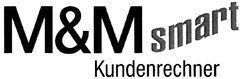 M&M smartKundenrechner