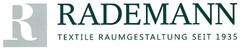 RADEMANN TEXTILE RAUMGESTALTUNG SEIT 1935