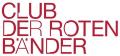 CLUB DER ROTEN BÄNDER