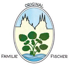 ORIGINAL FAMILIE FISCHER
