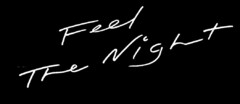 Feel The Night