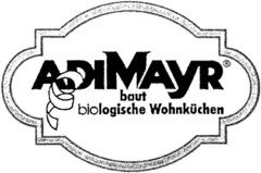 ADI MAYR baut biologische Wohnküchen