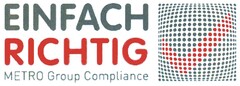 EINFACH RICHTIG METRO Group Compliance