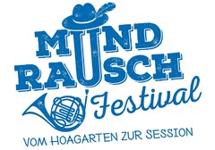 MUNDRAUSCH Festival VOM HOAGARTEN ZUR SESSION