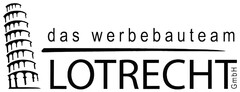 das werbebauteam LOTRECHT GmbH