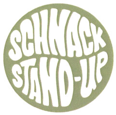 SCHNACK STAND-UP