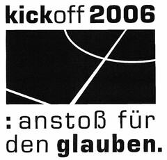 kickoff 2006 :anstoß für den glauben.