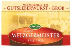 ILMENAUER Dein METZGERMEISTER SEIT 1906