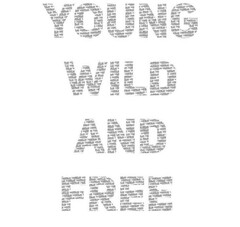 YOUNG WILD AND FREE