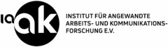 Iaak INSTITUT FÜR ANGEWANDTE ARBEITS- UND KOMMUNIKATIONS- FORSCHUNG E.V.