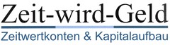 Zeit-wird-Geld Zeitwertkonten & Kapitalaufbau