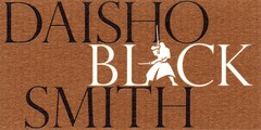 DAISHO BLACK SMITH