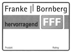 Franke Bornberg hervorragend FFF Produkt: Rating: