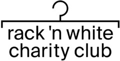 rack 'n white charity club