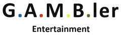 G.A.M.B.ler Entertainment