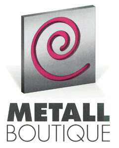 METALL BOUTIQUE