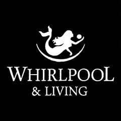 WHIRLPOOL & LIVING