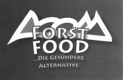 FORST FOOD ...DIE GESÜNDERE ALTERNATIVE