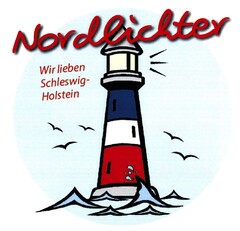 Nordlichter Wir lieben Schleswig- Holstein