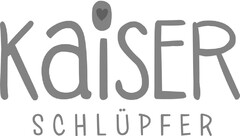 KAISER SCHLÜPFER