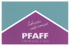 Zuhause ankommen! PFAFF Immobilien