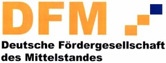 DFM Deutsche Fördergesellschaft des Mittelstandes