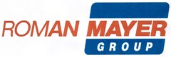 ROMAN MAYER GROUP