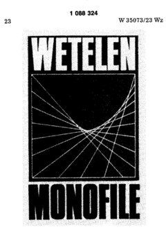 WETELEN MONOFILE