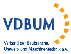 VDBUM Verband der Baubranche, Umwelt- und Maschinentechnik e.V.