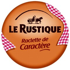 LE RUSTIQUE Raclette de Caractère