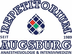 REPETITORIUM AUGSBURG ANAESTHESIOLOGIE & INTENSIVMEDIZIN SEIT 1989