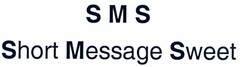 SMS Short Message Sweet