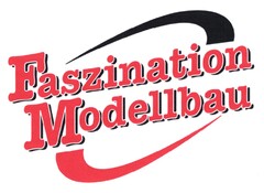 Faszination Modellbau