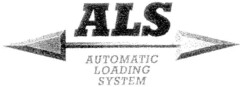 ALS AUTOMATIC LOADING SYSTEM