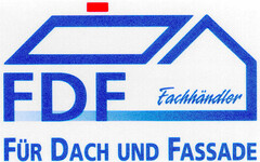 FDF Fachhändler FÜR DACH UND FASSADE